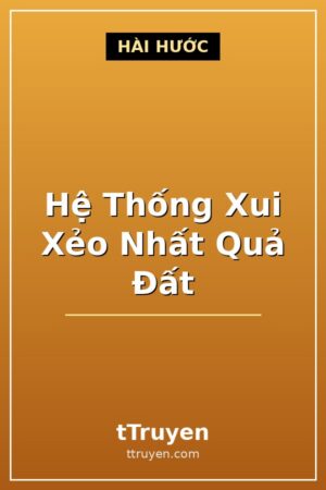 Hệ Thống Xui Xẻo Nhất Quả Đất
