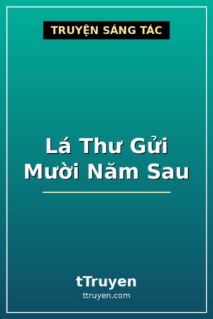 Lá Thư Gửi Mười Năm Sau