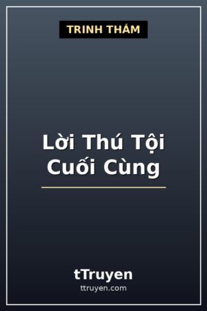 Lời Thú Tội Cuối Cùng