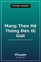 Mang Theo Hệ Thống Đến Dị Giới