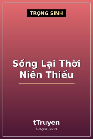Sống Lại Thời Niên Thiếu