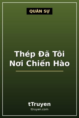 Thép Đã Tôi Nơi Chiến Hào
