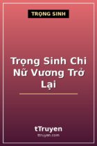 Trọng Sinh Chi Nữ Vương Trở Lại