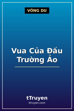 Vua Của Đấu Trường Ảo