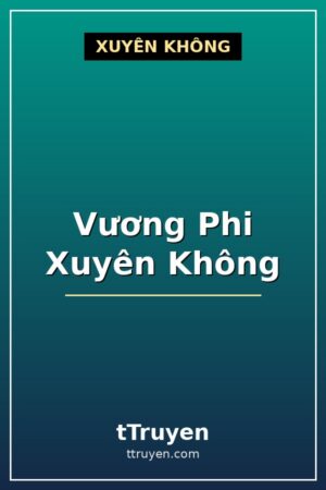 Vương Phi Xuyên Không