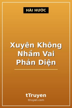 Xuyên Không Nhầm Vai Phản Diện